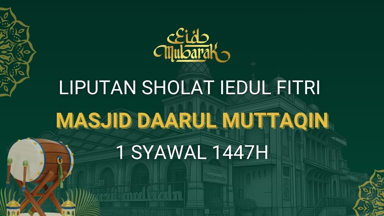 Liputan Sholat Iedul Fitri 1447H
