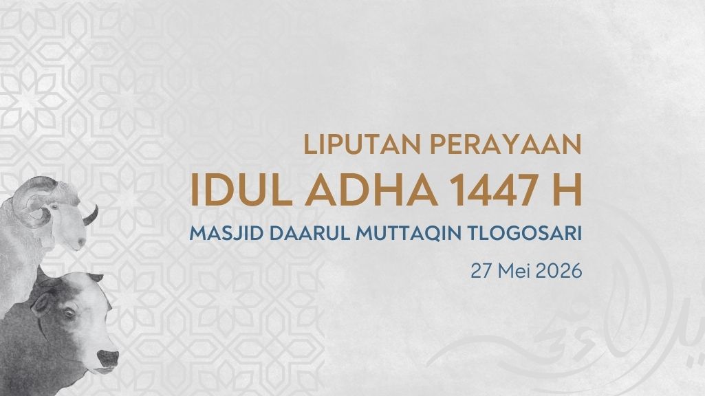 Liputan Perayaan Idul Adha 1447 H Masjid Daarul Muttaqin Tlogosari